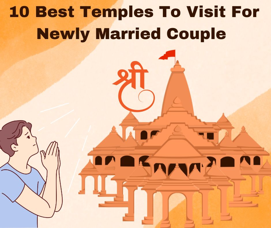 10 best temple to visit for newly married couple